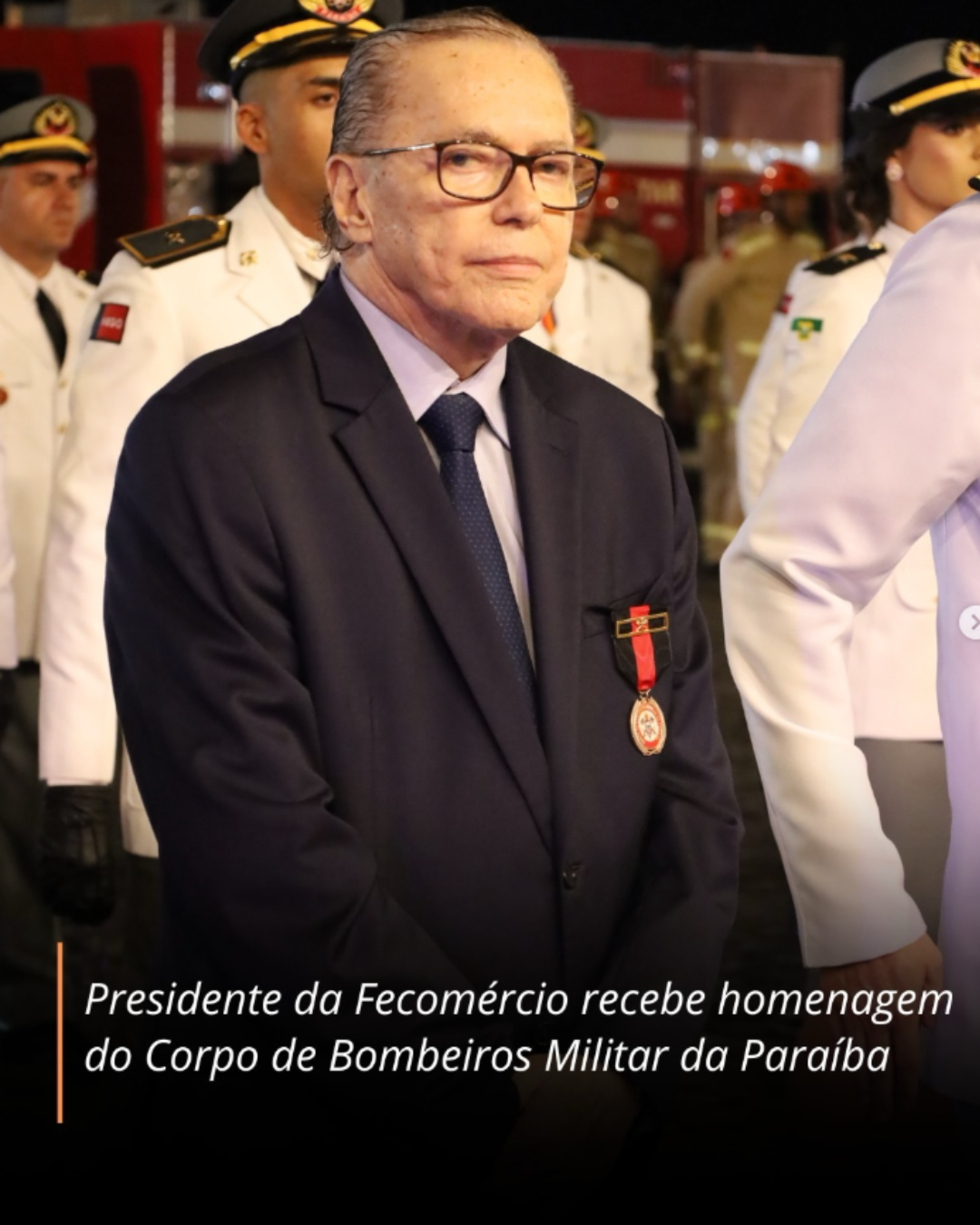 Presidente da Fecomércio Paraíba recebe homenagem do Corpo de Bombeiros Militar da Paraíba